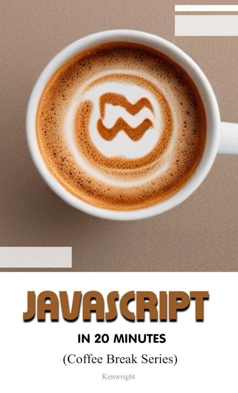 Cover of JavaScript in 20 Minutes (Coffee Break Series)
